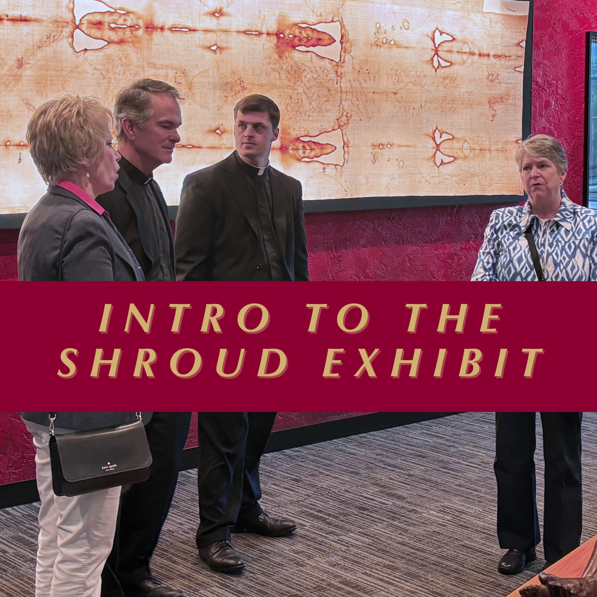 Intro to Shroud of Turin Exhibit with replica
